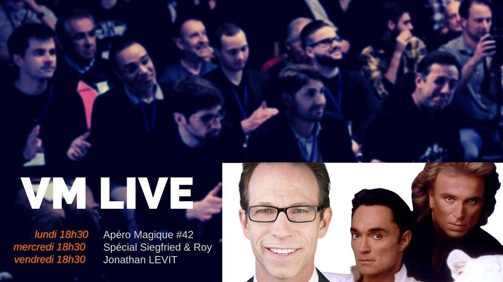Apéro Magique #42 Spécial Siegfried & Roy Jonathan LEVIT.jpg