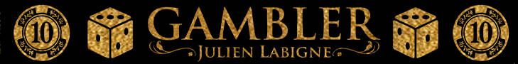 Gambler de Julien LABIGNE