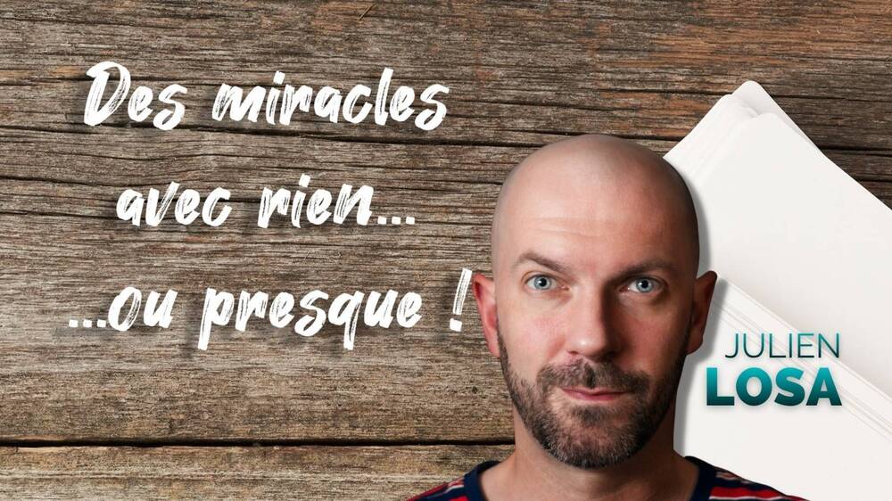 Miracles avec rien... ou presque de Julien LOSA.jpg