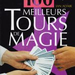 Les 100 meilleurs tours de magie de Ian ADAIR