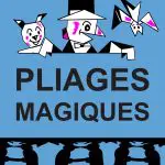 Pliages Magiques de Roger ROKA