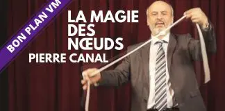 La Magie des Nœuds de Pierre CANAL