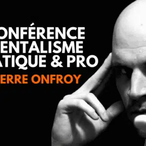 Conférence Mentalisme Pratique & Pro de Pierre ONFROY