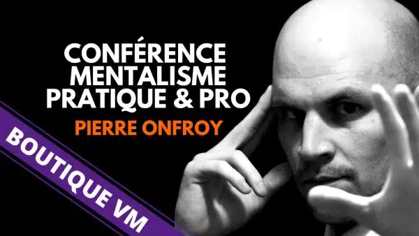 Conférence Mentalisme Pratique & Pro de Pierre ONFROY