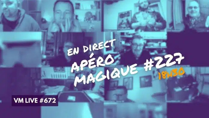 vm live apéro magique #227