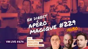 Apéro Magique #229 | VM Live #674