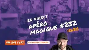 vm live apéro magique #232