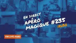 vm live apéro magique #235