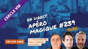 vm live apéro magique #239